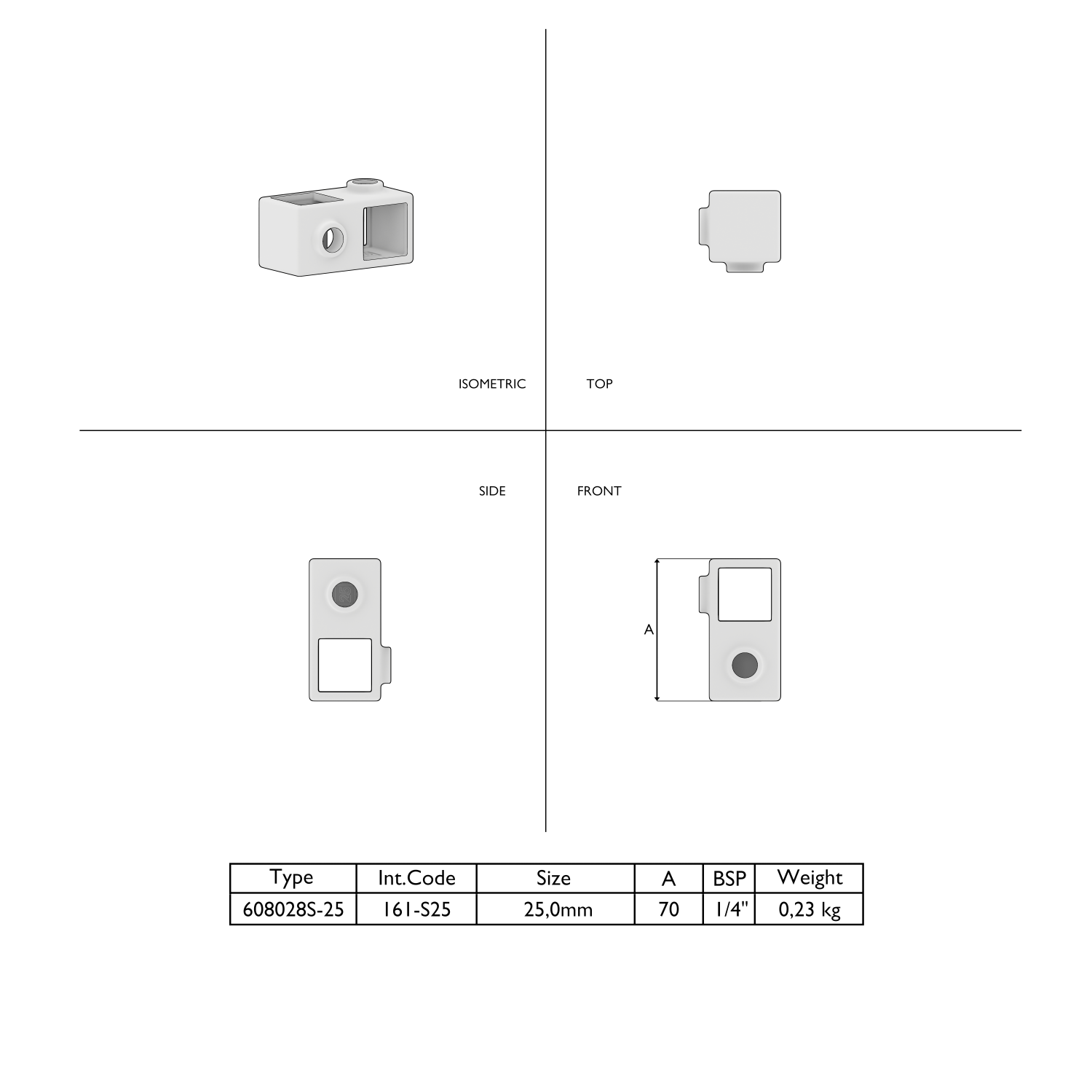 Dibujo técnico de un accesorio de color gris claro con forma de caja en cuatro vistas: isométrica, superior, lateral y frontal. Abertura rectangular y orificio redondo. Ficha técnica: Tipo, Código interno, tamaño 25,0 mm, A 70, BSP 1/4", peso 0,23 kg.
